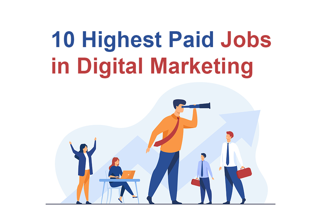 Top 10 Highest Paid Jobs in Digital Marketing Top 10 Highest Paid Job In Digital Marketing