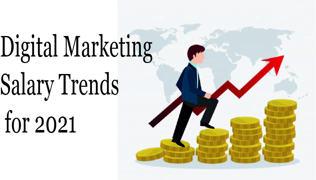 Digital marketing salary trends Digital marketing salary trends