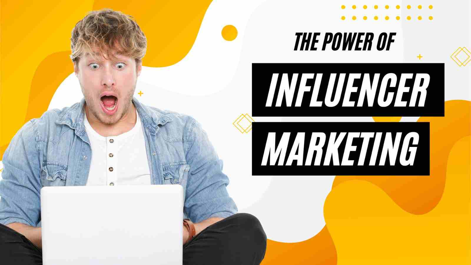The power of influencer marketing The power of influencer marketing