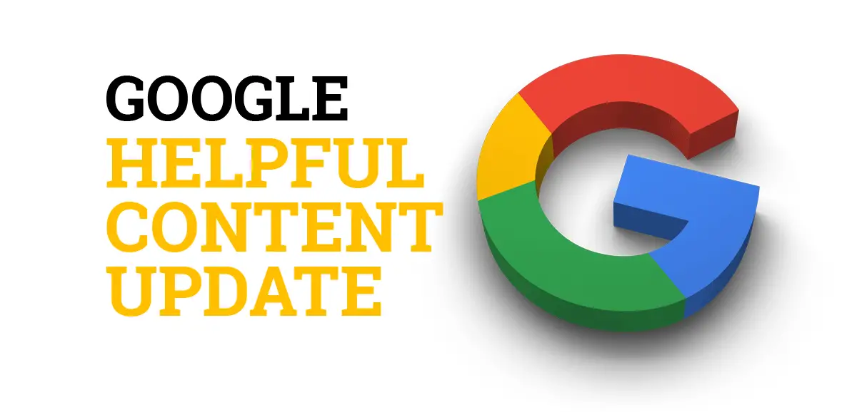 Google helpful content update Google's 'Helpful Content Update' to Promote Hidden Gems and Demote Unhelpful Content