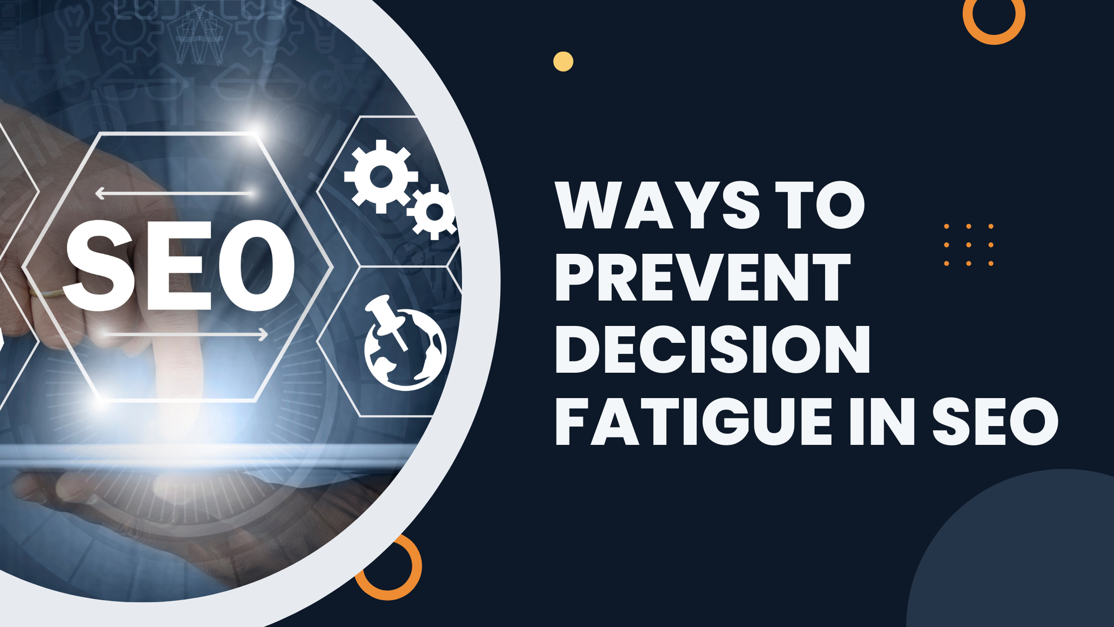 Ways to prevent decision fatigue in seo Ways to Prevent Decision Fatigue in SEO