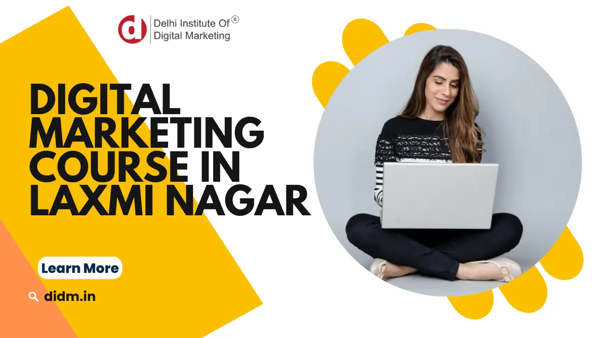 Digital marketing course in laxmi nagar Digital marketing course in laxmi nagar