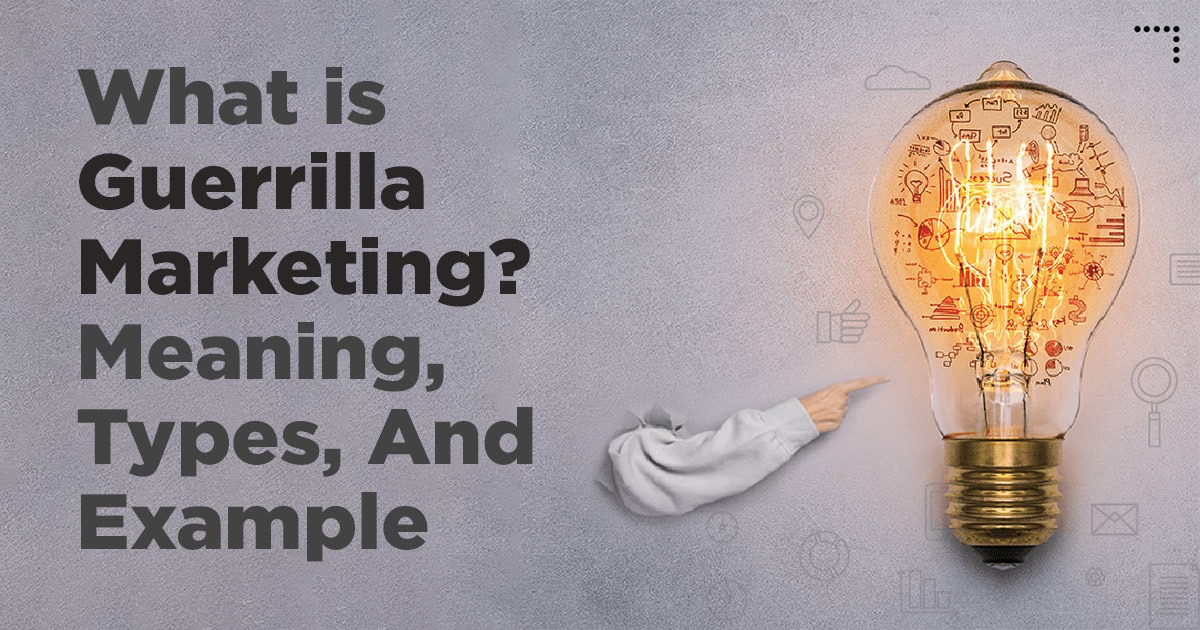 What is Guerrilla Marketing What is Guerrilla Marketing
