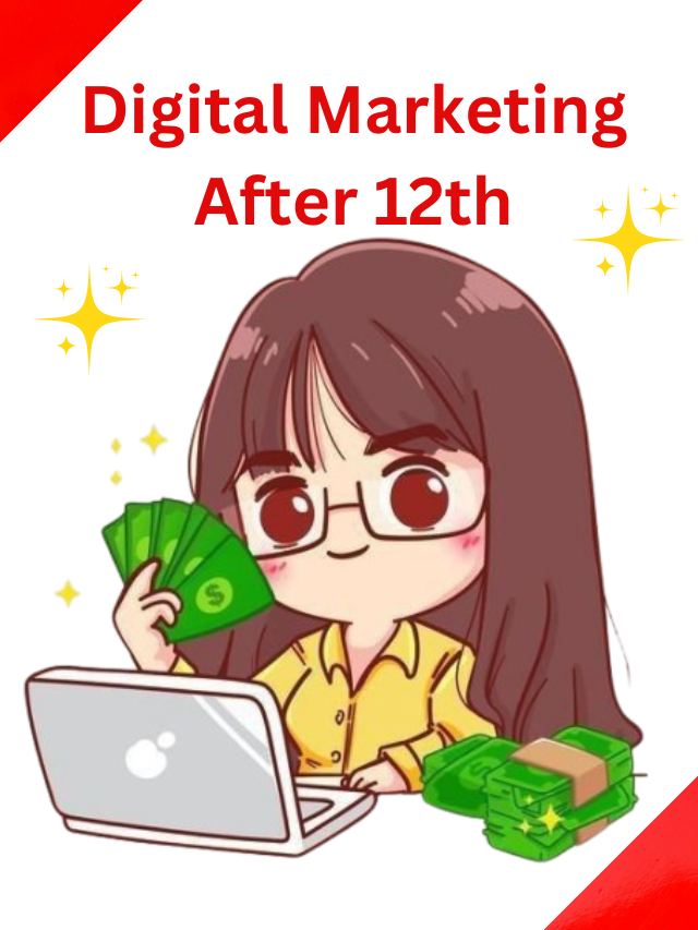 Digital marketing after 12th